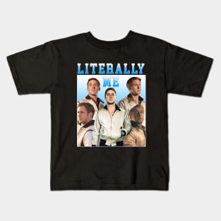 LITERALLY ME Ryan Gosling Kids T-Shirt